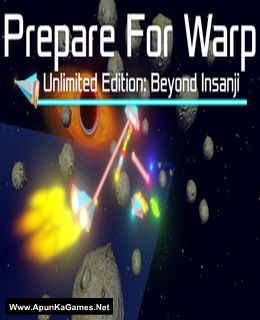 Prepare For Warp Unlimited Edition Beyond Insanji