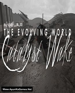 The Evolving World Catalyst Wake